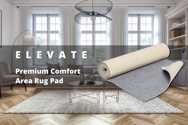 New Product: ELEVATE Premium Comfort Area Rug Pad